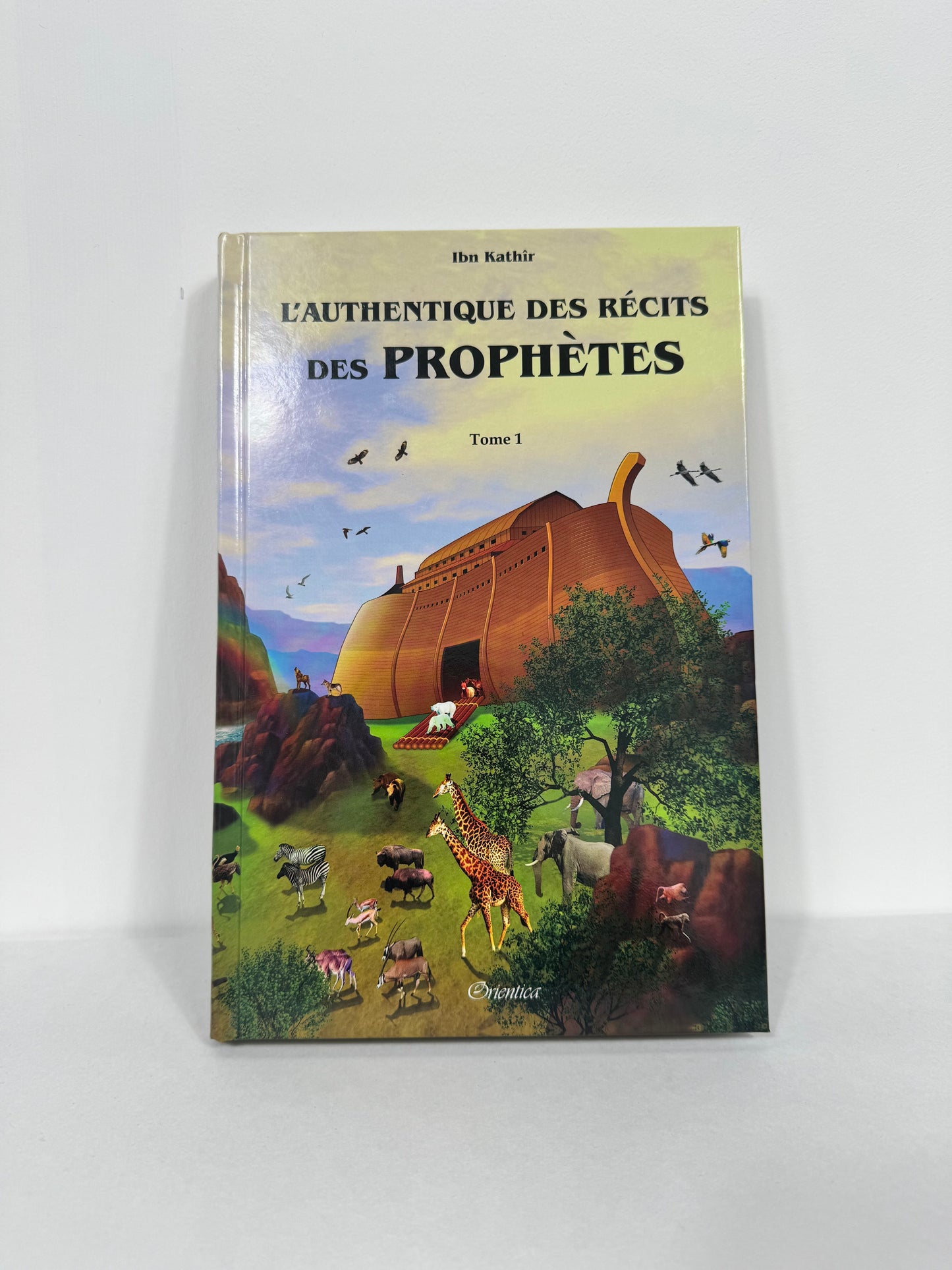 L'authentique des récits des Prophètes (Tome 1 et Tome 2)